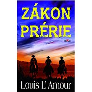 Zákon prérie - Louis L'Amour