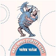 Když spolu zvířata chodí - Vašek Vašák