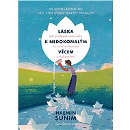 Láska k nedokonalým věcem - Haemin Sunim