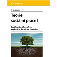 Theory of Social Work I - Andrej Mátel