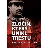 Zločin, který unikl trestu - 2.vyd. - Karel Richter
