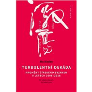 Turbulentní dekáda - Xiaobo Wu