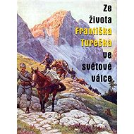 Ze života Františka Turečka ve světové válce - Karel Renc