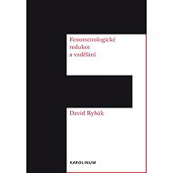 Fenomenologické redukce a vzdělání - David Rybák