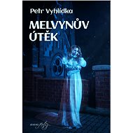 Melvynův útěk - Petr Vyhlídka