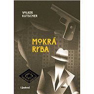 Mokrá ryba (SK) - Volker Kutscher