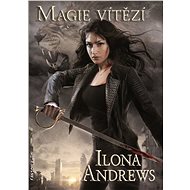 Magie vítězí - Ilona Andrews