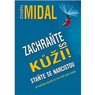 Zachraňte si kůži! - Fabrice Midal