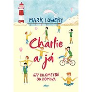 Charlie and I - Mark Lowery