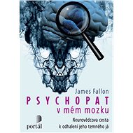 Psychopat v mém mozku - James H. Fallon