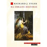 Na obranu historie - Richard J. Evans