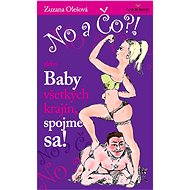 No a čo...! - Zuzana Olešová