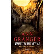 Nezvyklý zájem o mrtvoly - Ann Granger