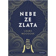 Nebe ze zlata - Laura Wood