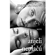 Anjeli neplačú - Marta Fartelová
