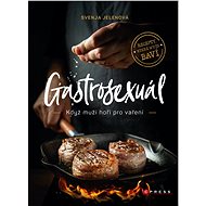 Gastrosexuál - Svenja Jelen