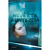 Nevěřte Hunterovi - Karolína Bendová