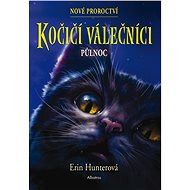 Kočičí válečníci: Nové proroctví (1) - Půlnoc - Erin Hunterová