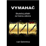 Vymahač - Ivan Galambica
