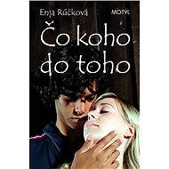 Čo koho do toho - Enja Rúčková