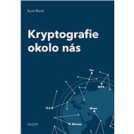 Kryptografie okolo nás - Karel Burda
