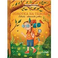 Dorothy at camp - Petra Martišková
