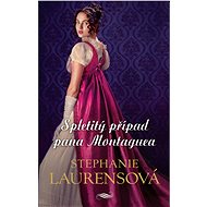 Spletitý případ pana Montaguea - Stephanie Laurensová