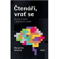 Čtenáři, vrať se - Maryanne Wolfová