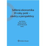 Sdílená ekonomika tři roky poté - závěry a perspektivy - autorů kolektiv