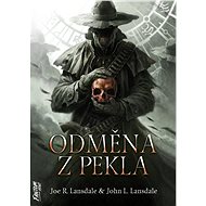 Odměna z pekla - Joe R. Lansdale