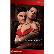 Na irské svatbě - Andrea Laurenceová
