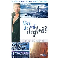 Vieš, že mi chýbaš? - Estelle Maskame