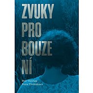 Zvuky probouzení - Petra Třešňáková  Petr Třešňák