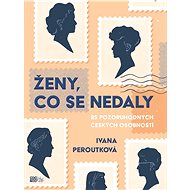 Ženy, co se nedaly - Ivana Peroutková