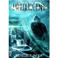 Predestined - Benedict Jacka