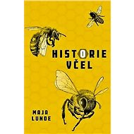 Historie včel - Maja Lunde