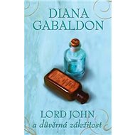 Lord John a důvěrná záležitost - Diana Gabaldon