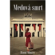 Medová smrt - Hanni Münzer