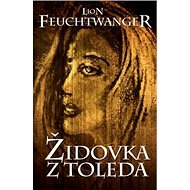 Židovka z Toleda - Lion Feuchtwanger