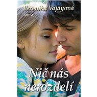Nič nás nerozdelí - Veronika Vajayová