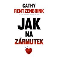 Jak na zármutek - Cathy Rentzenbrink