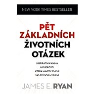 Pět základních životních otázek - James E. Ryan