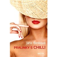 Pralinky s chilli - Jana Benková
