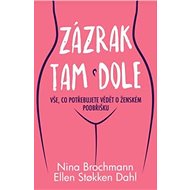 Zázrak tam dole - Nina Brochmann