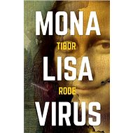 Mona Lisa virus - Tibor Rode