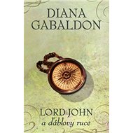 Lord John a ďáblovy ruce - Diana Gabaldon