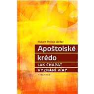 Apoštolské krédo - Hubert Philipp Weber