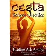 Cesta bohyně válečnice - Amara Heatherash