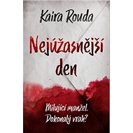 Nejúžasnější den - Kaira Rouda