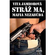 Stráž ma, mafia nezabúda - Vita Jamborová